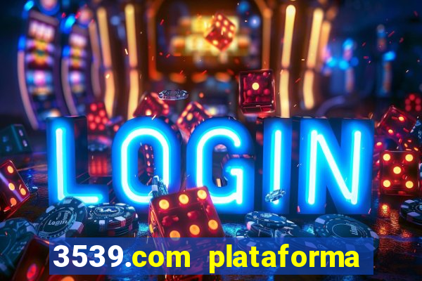 3539.com plataforma de jogos